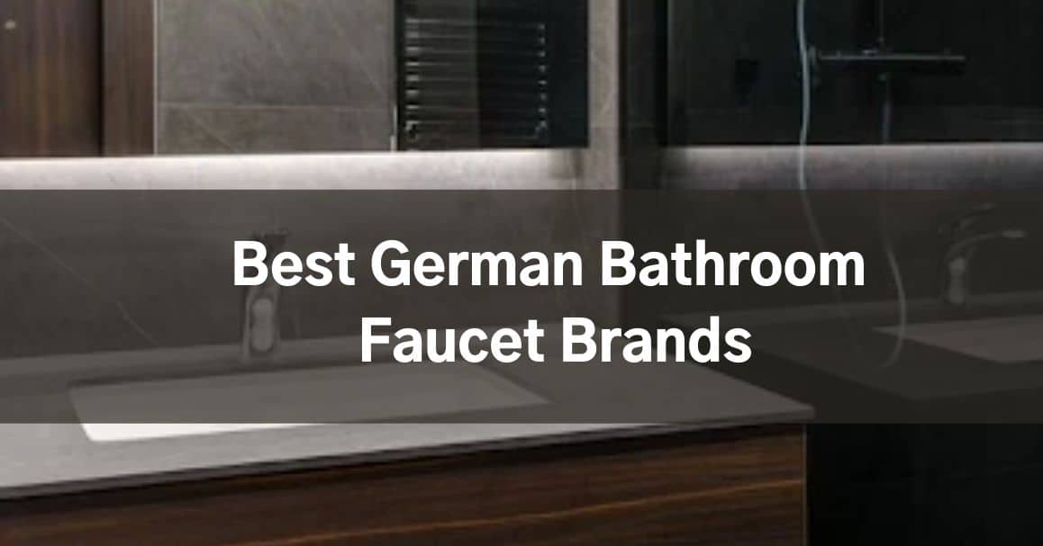 Best German Bathroom Faucet Brands